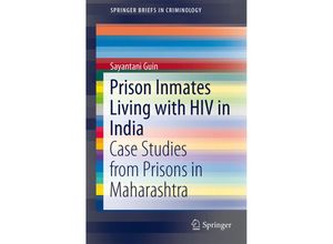 9783319155654 - SpringerBriefs in Criminology   Prison Inmates Living with HIV in India - Sayantani Guin Kartoniert (TB)