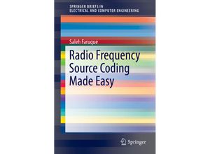 9783319156088 - SpringerBriefs in Electrical and Computer Engineering   Radio Frequency Source Coding Made Easy - Saleh Faruque Kartoniert (TB)