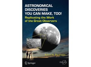 9783319156590 - Springer Praxis Books   Astronomical Discoveries You Can Make Too! - Robert K Buchheim Kartoniert (TB)