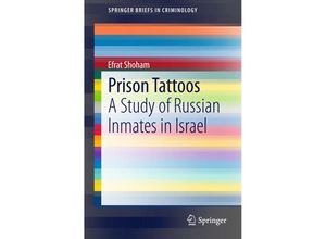 9783319158709 - SpringerBriefs in Criminology   Prison Tattoos - Efrat Shoham Kartoniert (TB)