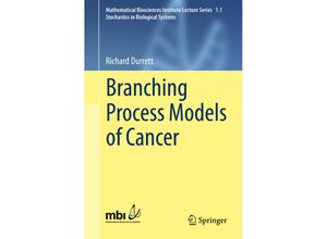 9783319160641 - Mathematical Biosciences Institute Lecture Series   11   Branching Process Models of Cancer - Richard Durrett Kartoniert (TB)