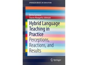 9783319164250 - SpringerBriefs in Education   Hybrid Language Teaching in Practice - Berta Carrasco Stacey Margarita Johnson Kartoniert (TB)