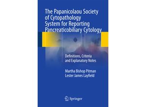 9783319165882 - The Papanicolaou Society of Cytopathology System for Reporting Pancreaticobiliary Cytology - Martha Bishop Pitman Lester James Layfield Kartoniert (TB)