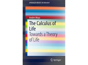 9783319169699 - SpringerBriefs in Biology   The Calculus of Life - Andrés Moya Kartoniert (TB)