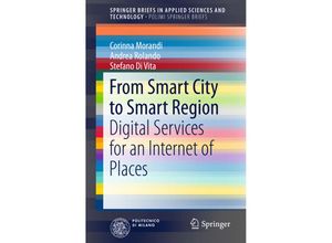 9783319173375 - SpringerBriefs in Applied Sciences and Technology   From Smart City to Smart Region - Corinna Morandi Andrea Rolando Stefano Di Vita Kartoniert (TB)