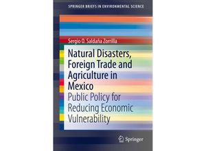 9783319173580 - SpringerBriefs in Environmental Science   Natural Disasters Foreign Trade and Agriculture in Mexico - PhD Sergio O Saldaña Zorrilla Kartoniert (TB)