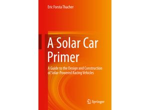 9783319174938 - A Solar Car Primer - Eric Forsta Thacher Gebunden