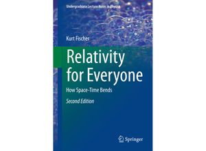 9783319178905 - Undergraduate Lecture Notes in Physics   Relativity for Everyone - Kurt Fischer Kartoniert (TB)