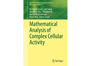 9783319181134 - Mathematical Analysis of Complex Cellular Activity - Richard Bertram Joel Tabak Wondimu Teka Theodore Vo Martin Wechselberger Vivien Kirk James Sneyd Kartoniert (TB)