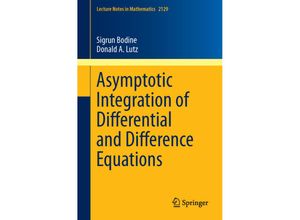 9783319182476 - Asymptotic Integration of Differential and Difference Equations - Sigrun Bodine Donald A Lutz Kartoniert (TB)