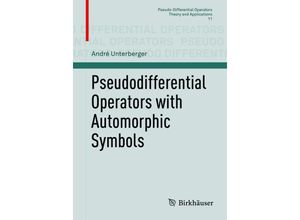 9783319186566 - Pseudodifferential Operators with Automorphic Symbols - André Unterberger Kartoniert (TB)