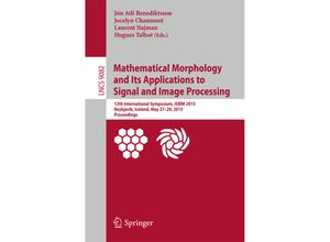 9783319187198 - Mathematical Morphology and Its Applications to Signal and Image Processing Kartoniert (TB)