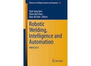 9783319189963 - Robotic Welding Intelligence and Automation Kartoniert (TB)