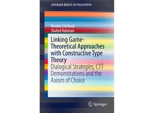 9783319190624 - SpringerBriefs in Philosophy   Linking Game-Theoretical Approaches with Constructive Type Theory - Nicolas Clerbout Shahid Rahman Kartoniert (TB)