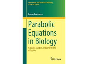 9783319194998 - Lecture Notes on Mathematical Modelling in the Life Sciences   Parabolic Equations in Biology - Benoît Perthame Kartoniert (TB)