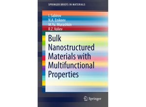 9783319195988 - SpringerBriefs in Materials   Bulk Nanostructured Materials with Multifunctional Properties - I Sabirov N A Enikeev M Yu Murashkin R Z Valiev Kartoniert (TB)