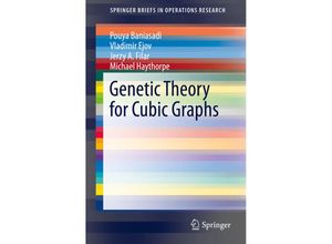 9783319196794 - SpringerBriefs in Operations Research   Genetic Theory for Cubic Graphs - Pouya Baniasadi Vladimir Ejov Jerzy A Filar Michael Haythorpe Kartoniert (TB)