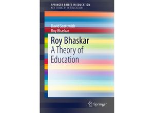 9783319198354 - SpringerBriefs in Education   Roy Bhaskar - Roy Bhaskar David Scott Kartoniert (TB)