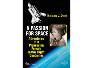 9783319202570 - Praxis Books   A Passion for Space - Marianne J Dyson Kartoniert (TB)