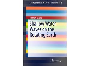 9783319202600 - SpringerBriefs in Earth System Sciences   Shallow Water Waves on the Rotating Earth - Nathan Paldor Kartoniert (TB)