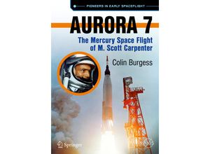 9783319204383 - Springer Praxis Books   Aurora 7 - Colin Burgess Kartoniert (TB)