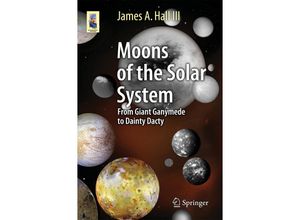 9783319206356 - Astronomers Universe   Moons of the Solar System - James A Hall III Kartoniert (TB)