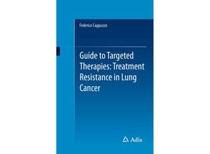 9783319207407 - Guide to Targeted Therapies Treatment Resistance in Lung Cancer - Federico Cappuzzo Kartoniert (TB)