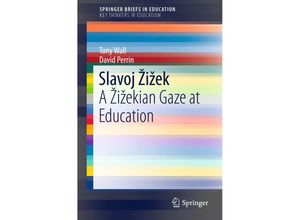 9783319212418 - SpringerBriefs in Education   Slavoj Zizek - Tony Wall David Perrin Kartoniert (TB)