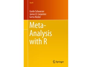 9783319214153 - Use R!   Meta-Analysis with R - Guido Schwarzer James R Carpenter Gerta Rücker Kartoniert (TB)