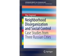 9783319215891 - SpringerBriefs in Criminology   Neighborhood Disorganization and Social Control - Olga Siegmunt Kartoniert (TB)