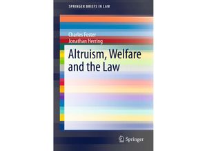 9783319216041 - SpringerBriefs in Law   Altruism Welfare and the Law - Charles Foster Jonathan Herring Kartoniert (TB)