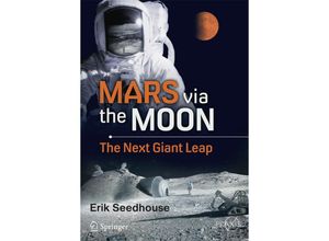 9783319218878 - Springer Praxis Books   Mars via the Moon - Erik Seedhouse Kartoniert (TB)