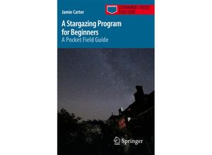 9783319220710 - Astronomers Pocket Field Guide   A Stargazing Program for Beginners - Jamie Carter Kartoniert (TB)