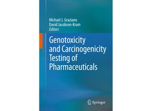 9783319220833 - Genotoxicity and Carcinogenicity Testing of Pharmaceuticals Kartoniert (TB)