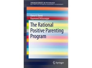 9783319223384 - SpringerBriefs in Psychology   The Rational Positive Parenting Program - Oana A David Raymond DiGiuseppe Kartoniert (TB)