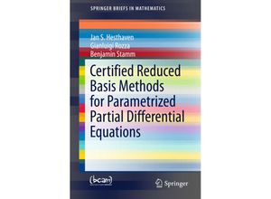 9783319224695 - SpringerBriefs in Mathematics   Certified Reduced Basis Methods for Parametrized Partial Differential Equations - Jan S Hesthaven Gianluigi Rozza Benjamin Stamm Kartoniert (TB)