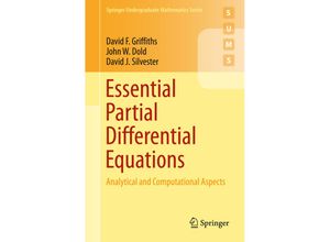 9783319225685 - Springer Undergraduate Mathematics Series   Essential Partial Differential Equations - David F Griffiths John W Dold David J Silvester Kartoniert (TB)