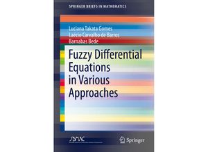 9783319225746 - SpringerBriefs in Mathematics   Fuzzy Differential Equations in Various Approaches - Luciana Takata Gomes Laécio Carvalho de Barros Barnabas Bede Kartoniert (TB)