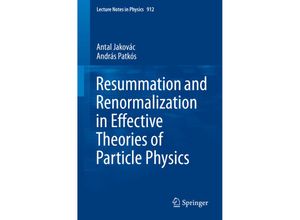 9783319226194 - Resummation and Renormalization in Effective Theories of Particle Physics - Antal Jakovác András Patkós Kartoniert (TB)