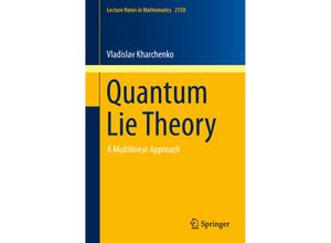 9783319227030 - Quantum Lie Theory - Vladislav Kharchenko Kartoniert (TB)