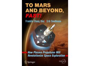 9783319229171 - Springer Praxis Books   To Mars and Beyond Fast! - Franklin Chang Díaz Erik Seedhouse Kartoniert (TB)