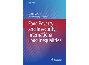 9783319238586 - Food Policy   Food Poverty and Insecurity International Food Inequalities Kartoniert (TB)