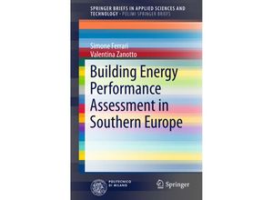 9783319241340 - SpringerBriefs in Applied Sciences and Technology   Building Energy Performance Assessment in Southern Europe - Simone Ferrari Valentina Zanotto Kartoniert (TB)