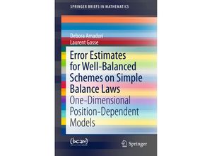 9783319247847 - SpringerBriefs in Mathematics   Error Estimates for Well-Balanced Schemes on Simple Balance Laws - Debora Amadori Laurent Gosse Kartoniert (TB)