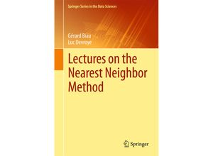 9783319253862 - Lectures on the Nearest Neighbor Method - Gérard Biau Luc Devroye Gebunden