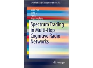 9783319256290 - Spectrum Trading in Multi-Hop Cognitive Radio Networks - Miao Pan Ming Li Pan Li Yuguang Fang Kartoniert (TB)