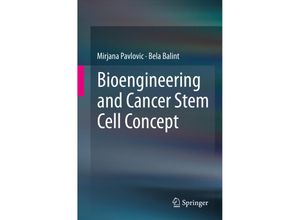 9783319256689 - Bioengineering and Cancer Stem Cell Concept - Mirjana Pavlovic Bela Balint Kartoniert (TB)