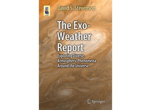 9783319256771 - Astronomers Universe   The Exo-Weather Report - David S Stevenson Kartoniert (TB)