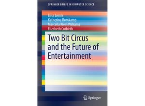 9783319257914 - Two Bit Circus and the Future of Entertainment - Elise Lemle Katherine Bomkamp Marcella Klein Williams Elizabeth Cutbirth Kartoniert (TB)