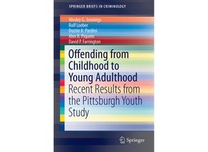 9783319259659 - SpringerBriefs in Criminology   Offending from Childhood to Young Adulthood - Wesley G Jennings Rolf Loeber Dustin A Pardini Alex R Piquero David P Farrington Kartoniert (TB)